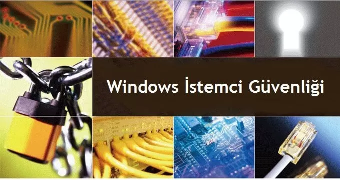 Windows İstemci Güvenliği